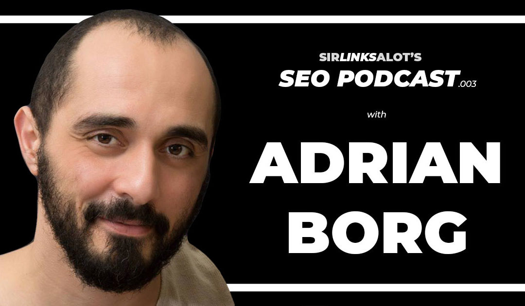 SEO Podcast .003 – Adrian Borg on Bad-Neighborhood Niches and On-Page Tactics