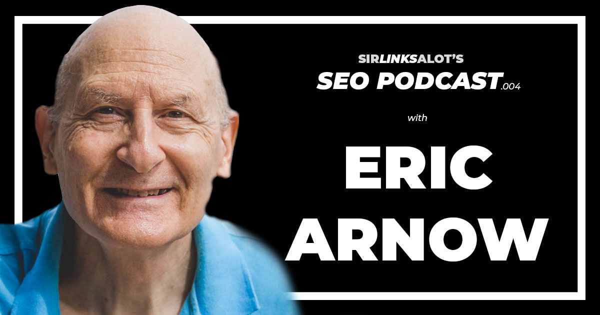 Eric Arnow is the oldest man in SEO.
