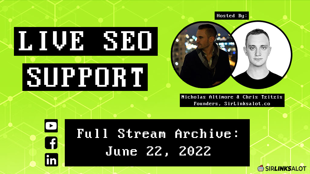 Live SEO Support stream archive for June 22, 2022.