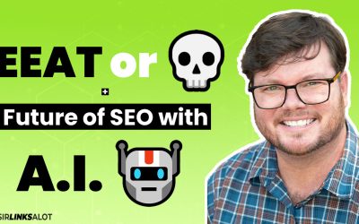 Kyle Roof on EEAT And The Future Of SEO With A.I.