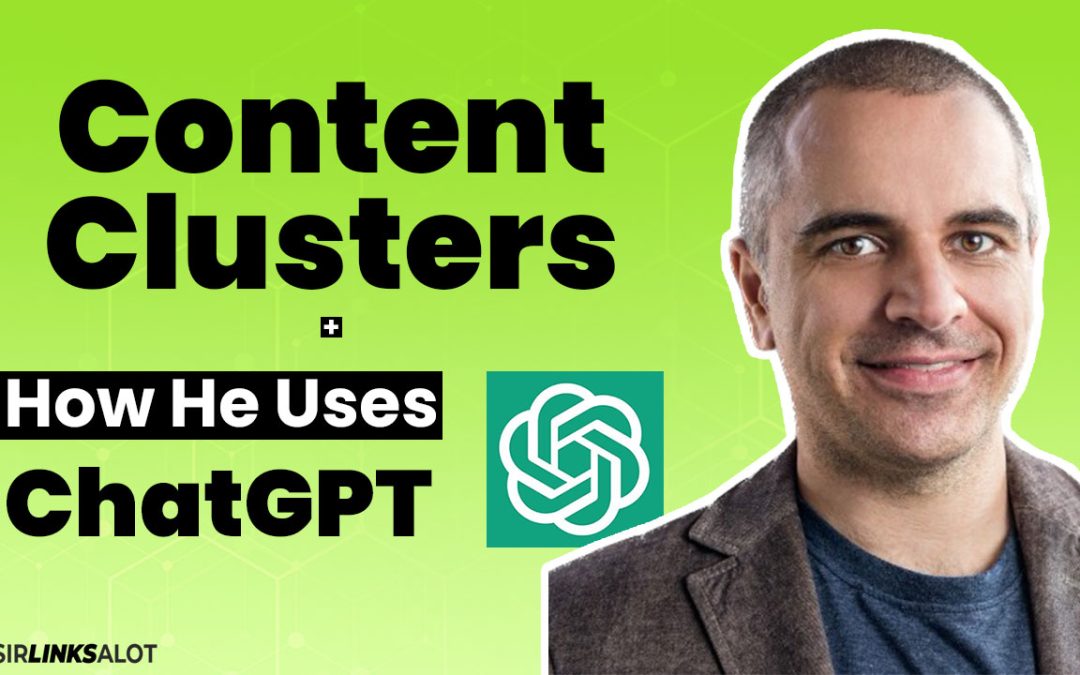 Steve Toth on Content Clusters And ChatGPT