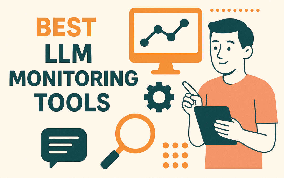 Best LLM Monitoring Tools in 2025
