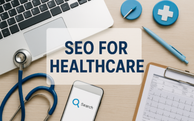 Healthcare SEO in 2025: Strategies to Attract More Patients and Boost Visibility