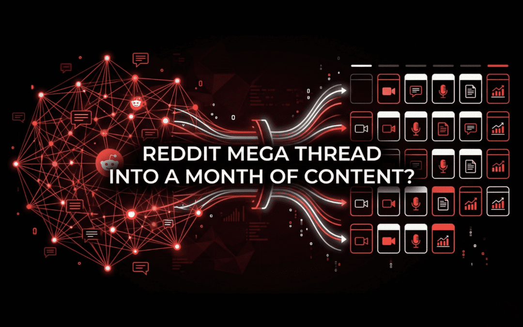 Turn a single high-intent Reddit mega thread into a month of content