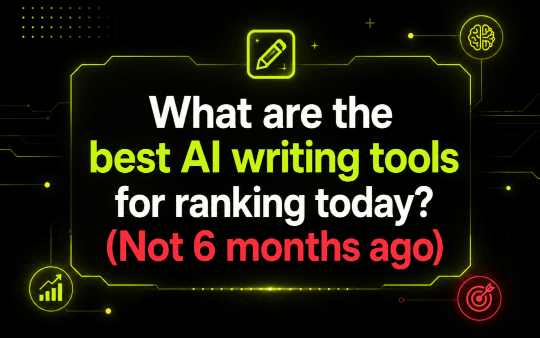 What are the best AI writing tools for ranking today? (Not 6 months ago)