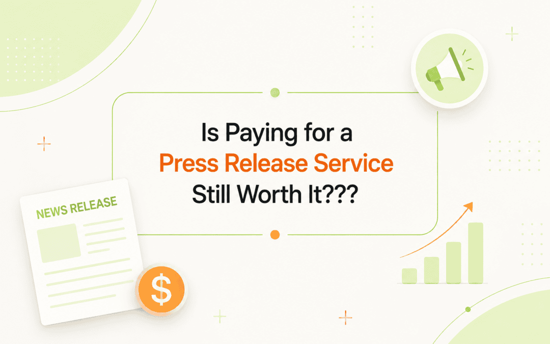 Is Paying for a Press Release Service Actually Still Worth It for SEO?