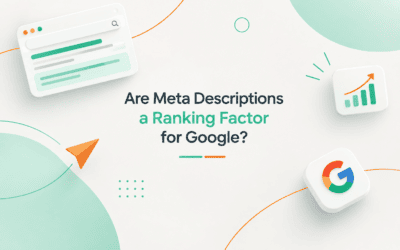 Are Meta Descriptions a Ranking Factor for Google? (Your 2026 Metadata Guide)